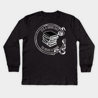 its a good day to read a book Kids Long Sleeve T-Shirt